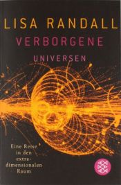 book cover of Verborgene Universen. Eine Reise in den extradimensionalen Raum by Lisa Randall