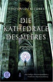 book cover of Die Kathedrale des Meeres by Ildefonso Falcones