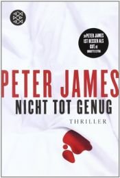 book cover of Not Dead Enough by Peter James