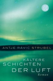 book cover of Kältere Schichten der Luft by Antje Rávic Strubel