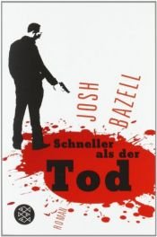 book cover of Schneller als der Tod by Josh Bazell