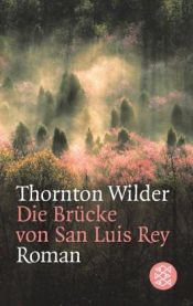 book cover of Die Brücke von San Luis Rey by Thornton Wilder