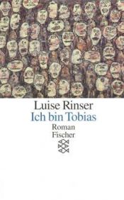 book cover of Ich bin Tobias by Luise Rinser