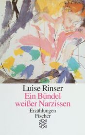 book cover of Ein Bundel Weisser Narzissen : Erzählungen by Luise Rinser