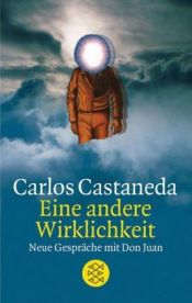 book cover of Eine andere Wirklichkeit. Neue Gespräche mit Don Juan by Carlos Castaneda