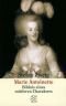 Marie Antoinette : Bildnis e. mittleren Charakters , [. Biographie].
