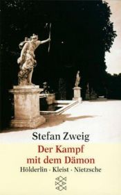 book cover of Der Kampf mit dem Dämon: Hölderlin, Kleist, Nietzsche by Stefan Zweig