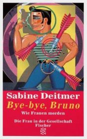 book cover of Bye-bye, Bruno by Sabine Deitmer