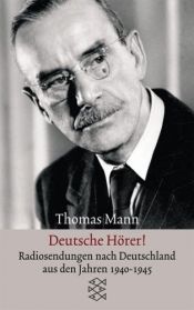 book cover of Deutsche Hörer! Radiosendungen nach Deutschland aus den Jahren 1940-1945 by توماس مان