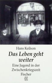 book cover of Das Leben geht weiter (Verboten und verbrannt by Hans Keilson