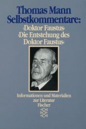 book cover of Selbstkommentare 'Doktor Faustus', 'Die Entstehung des Doktor Faustus' by Thomas Mann