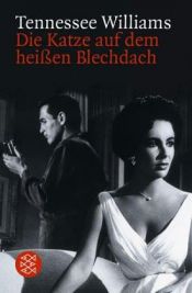 book cover of Die Katze auf dem heißen Blechdach: Schauspiel in drei Akten by Tennessee Williams