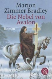book cover of Die Nebel von Avalon (Fischer) by Меріон Зіммер Бредлі