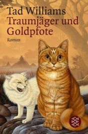 book cover of Traumjäger und Goldpfote by Tad Williams