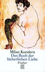 book cover of Das Buch der lächerlichen Liebe by Milan Kundera