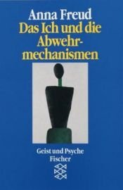 book cover of Das Ich und die Abwehrmechanismen by آنا فرويد