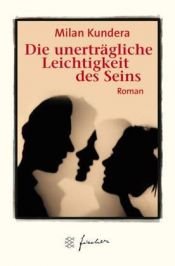 book cover of Die unerträgliche Leichtigkeit des Seins by Milan Kundera|Susanna Roth