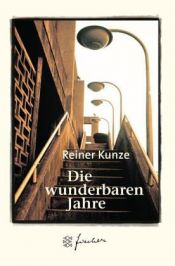 book cover of Die Wunderbaren Jahre. Prosa by Reiner Kunze