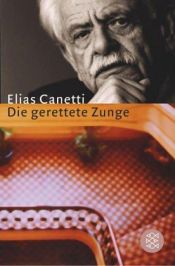 book cover of Die Gerettete Zunge Geschichte Einer Jug by Elias Canetti