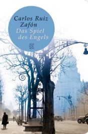 book cover of Das Spiel des Engels by Carlos Ruiz Zafón