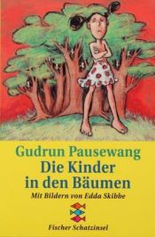 book cover of Die Kinder in den Bäumen by Gudrun Pausewang