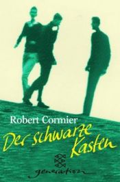 book cover of Der schwarze Kasten. ( Ab 13 J.). by Robert Cormier