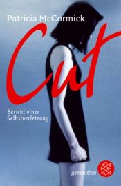 book cover of Cut: Bericht einer Selbstverletzung by Patricia McCormick