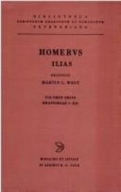 book cover of Ilias, vol. I: Rhapsodiae I-XII (Bibliotheca scriptorum Graecorum et Romanorum Teubneriana) by Homer
