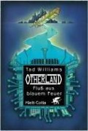 book cover of Otherland. Bd.2: Fluß aus blauem Feuer by Tad Williams