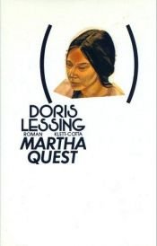 book cover of Martha Quest by Doris Lessing