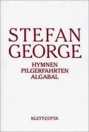 book cover of Sämtliche Werke in 18 Bänden. Band 2. Hymnen. Pilgerfahrten. Algabal. by Stefan George