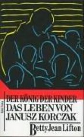 book cover of Der König der Kinder by Betty Jean Lifton