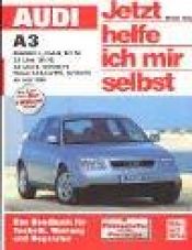book cover of Jetzt helfe ich mir selbst (Band 209): Audi A3 by Dieter Korp