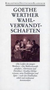 book cover of Die Leiden des jungen Werthers; Die Wahlverwandtschaften. Text und Kommentar by Johann Wolfgang von Goethe