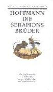 book cover of Die Serapions-Brüder : gesammelte Erzählungen und Mährchen by Ernst Theodor Amadeus Hoffmann