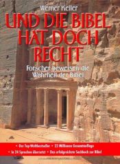 book cover of Und die Bibel hat doch recht : Forscher beweisen die historische Wahrheit by Werner Keller