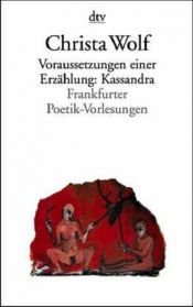 book cover of Voraussetzungen einer Erzählung: Kassandra: Frankfurter Poetik-Vorlesungen by Christa Wolf
