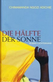 book cover of Die Hälfte der Sonne by Chimamanda Ngozi Adichie