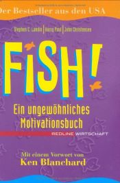book cover of Fish! : ein ungewöhnliches Motivationsbuch by Stephen C. Lundin