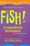 Fish! : ein ungewöhnliches Motivationsbuch