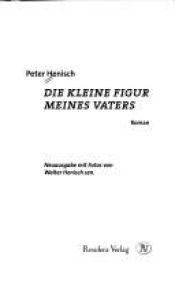 book cover of Die kleine Figur meines Vaters by Peter Henisch