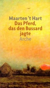 book cover of Das Pferd, das den Bussard jagte by Maarten 't Hart