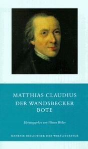 book cover of Matthias Claudius, der Wandsbecker Bote by Matthias Claudius