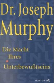 book cover of Die Macht Ihres Unterbewusstseins by Joseph Murphy