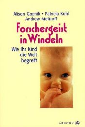 book cover of Forschergeist in Windeln by Alison Gopnik|Andrew Meltzoff|Patricia Kuhl