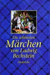 book cover of Die schönsten Märchen von Ludwig Bechstein by Ludwig Bechstein