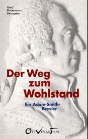 book cover of Der Weg zum Wohlstand. Ein Adam-Smith-Brevier by Adam Smith