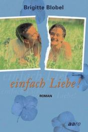 book cover of Einfach Liebe! by Brigitte Blobel