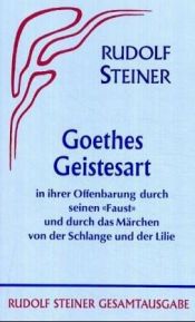 book cover of Goethe's standard of the soul: As illustrated in Faust and in the fairy story of " The green snake and the beautiful lily " by Rudolf Steiner