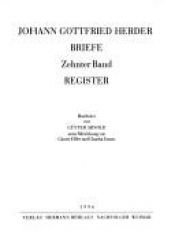 book cover of Johann Gottfried Herder. Briefe. Bd 10. 1763-1804 (Register) Bearbeitet v. Günter Arnold by JG Herder
